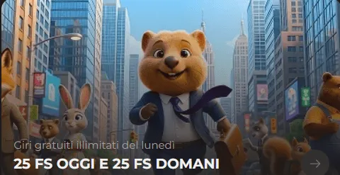 Giri gratis illimitati del lunedi 25 fs oggi e 25 fs domani
